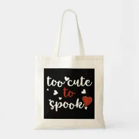 too cute to spook halloween tote bag