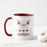 One Cat Short of CRAZY Funny Cute Maroon Mug