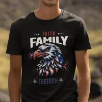 Faith Family Freedom  T-Shirt