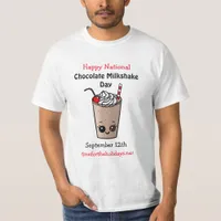 Happy National Chocolate Milkshake Day Sept 12 T-S T-Shirt