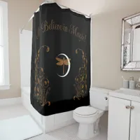 Believe in Magic!  Shower Curtain