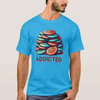 Addicted to Disc Golf  | Funny T-Shirt