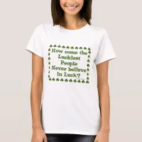 Funny Lucky Believer Humor Slogan T-Shirt