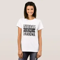 Happiness Is Being A Grandma Typography  T-Shirt