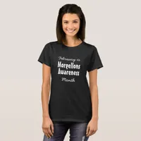 February is Morgellons Awareness Month Shirt