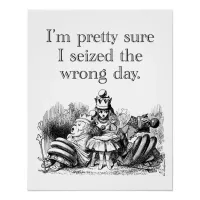 Seized the Wrong Day, Having a Bad Day Poster