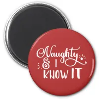 naughty and I know it Funny Christmas Magnet