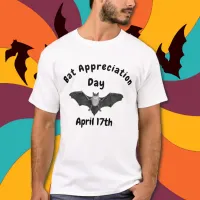 Bat Appreciation Day April 17th Shirt