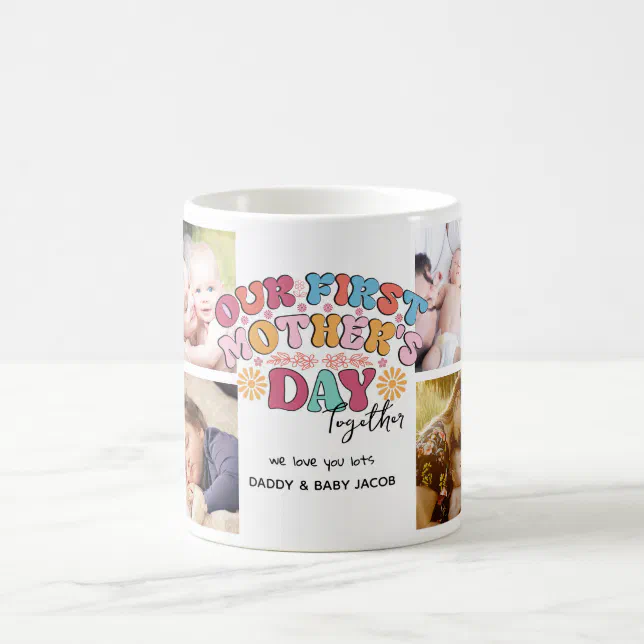 Our First Mother's Day Together Photo Collage Coffee Mug