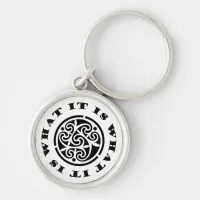 "It Is What It Is" Meme and Swirling Celtic Design Keychain