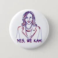 Yes, We Kam! Kamala Harris 2024 Election Button