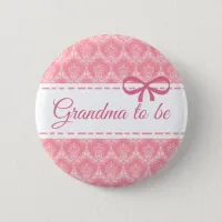 Grandma to be Pink Bow  Baby Shower button