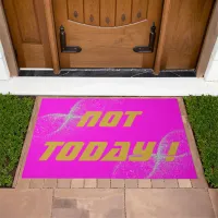 Gold "NOT TODAY!" with Silver Glitter on Pink |  Doormat