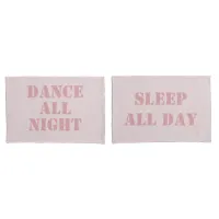 Dance All Night Sleep All Day Modern Pink Couple Pillow Case