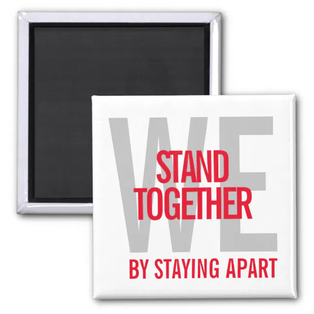 Ironic We Stand Together By Staying Apart Magnet