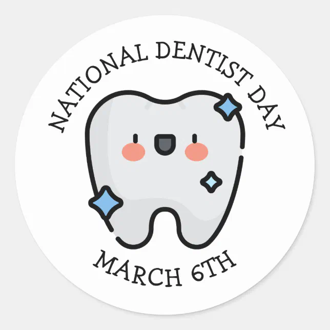 National Dentist Day | March 6th Classic Round Sticker