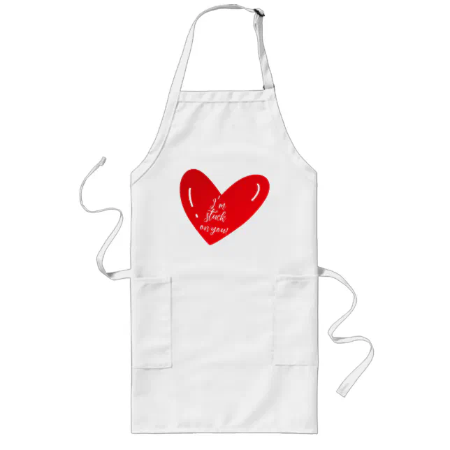 I’m stuck on you message on a heart shape long apron