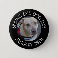 Personalized Seeing Eye Dog Day January 29 Button