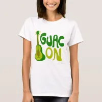 Guac On! T-Shirt