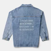 I am not good with numbers... Accountant Denim Jacket