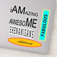 Amazing Awesome Shenanigans Fabulous Add Name 8" Sticker