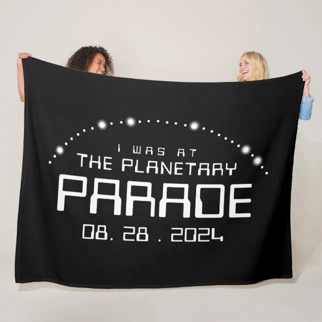 I Was at the Planetary Parade of August 28, 2024 Fleece Blanket