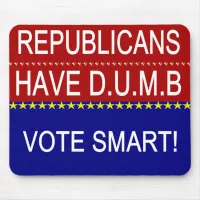 Republicans Have D.U.M.B. Mouse Pad