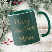 Merry Christmas Mom Green And Gold Script Mug