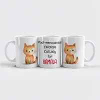 Post-menopausal Childless Cat Lady for Kamala Mug