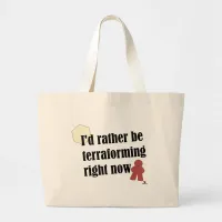 Rather Be Terraforming Boardgame Slogan Large Tote Bag