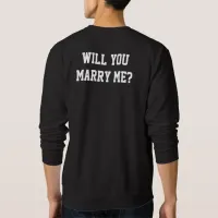 Will You Marry Me Surprise Proposal Black Sweatshirt