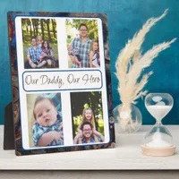 Personalized Our Daddy, Our Hero   Plaque