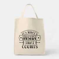 Funny It's What's Inside That Counts Tote Bag