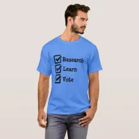 Research Learn Vote Political Election Shirt