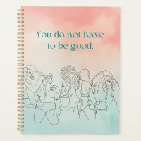 Do Not Have To Be Good Peach & Pastel Blue Watercolor