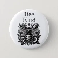 Bee Kind | Honeybee, Honey and Flowers Quote Button