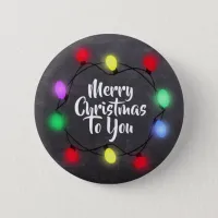 Merry Christmas to you Christmas Lights Holiday Button