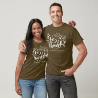 Thanksgiving Be Thankful Script Harvest Brown T-Shirt