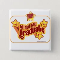 Hail the Graduate Pinback Button