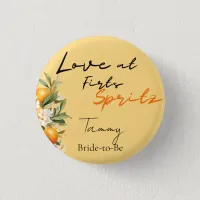 Love At First Spritz Bride To Bee  Bridal Shower Button