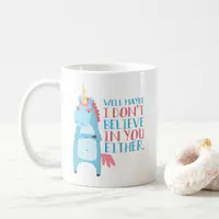 Sassy Blue and Pink Unicorn Doesn't Believe in You Coffee Mug