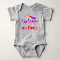 Colorful Eyebrows on Fleek Trendy Flawless, ZFJ Baby Bodysuit