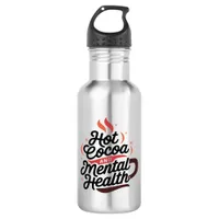 Hot Cocoa and Mental Health Custom Water Bottle