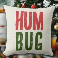 Hum Bug Funny Christmas Throw Pillow