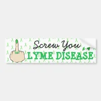 Screw You Lyme Disease Awareness Bumper Sticker