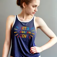 Let's Celebrate Love Vibrant Rainbow Women's Tank