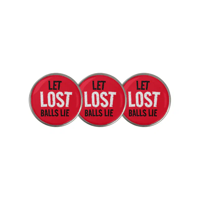 Funny Let Lost Balls Lie Golf Ball Marker