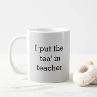 Funny Teacher Slogan Light Gray Humorous Tea Coffee Mug