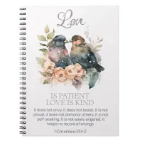 Love is Patient Love is Kind 1 Corinthians 13:4-7  Notebook