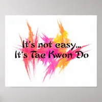 It's Not Easy - Taekwondo Pink Orange Poster